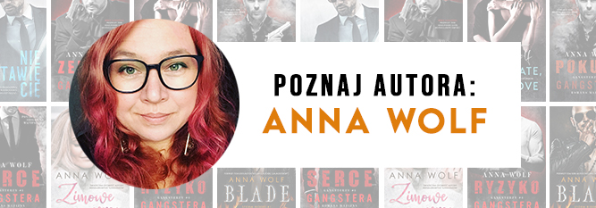 Blog - baner - Poznaj autora: Anna Wolf