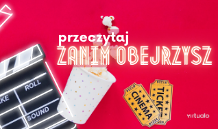 Blog - Przeczytaj, zanim obejrzysz. Serialowe i filmowe nowości