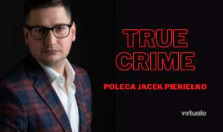 Blog - Powieści true crime poleca Jacek Piekiełko