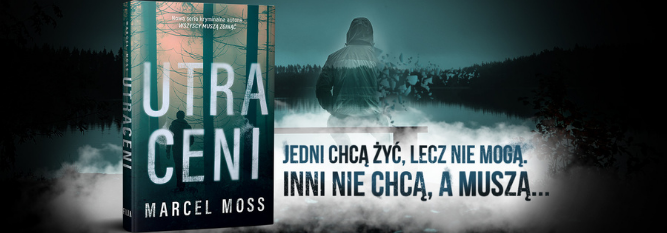 Blog - baner - Przeczytaj fragment najnowszej powieści Marcela Mossa!