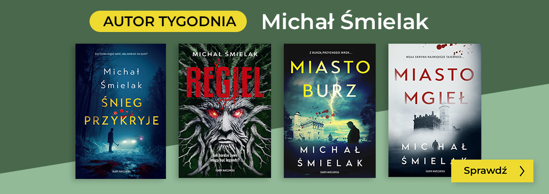 AUTOR TYGODNIA - Michał Śmielak