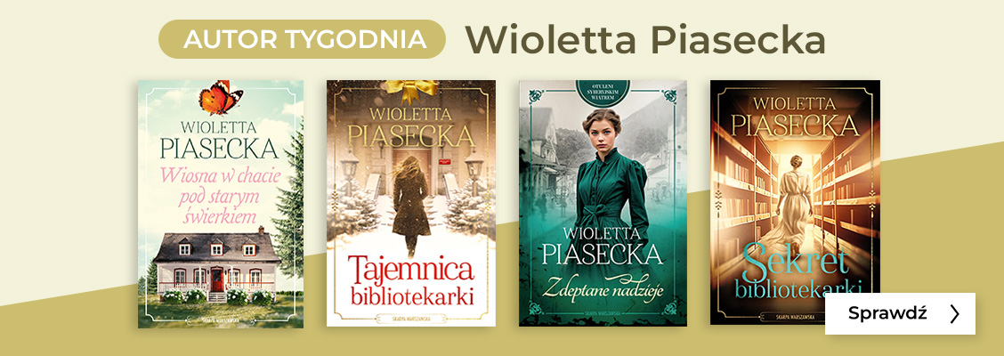 AUTOR TYGODNIA - Wioletta Piasecka