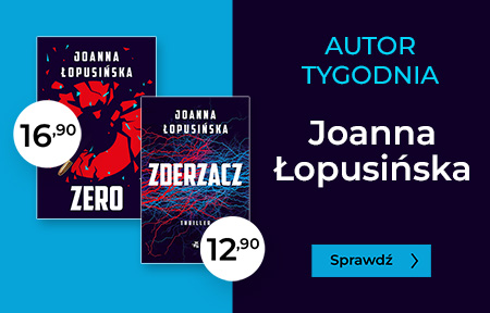 autor tygodnia: Joanna Łopusińska