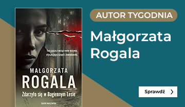 AUTOR TYGODNIA-Małgorzata Rogala